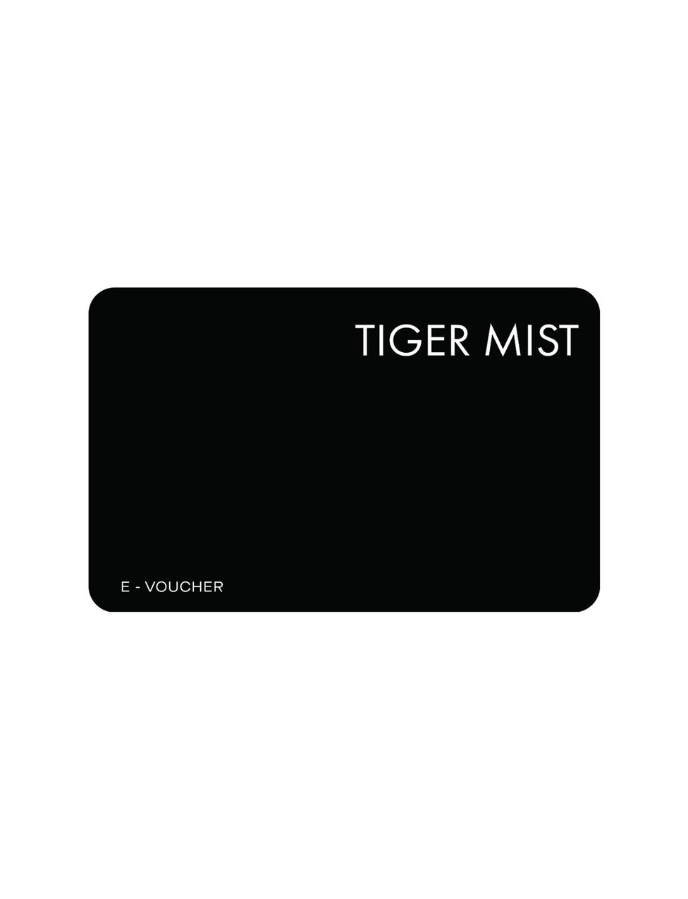 An elegant black rectangular Evoucher displays "Tiger Mist" in the upper right corner and "Evoucher" in the lower left, ideal for your Apple Wallet, set against a pristine white background.